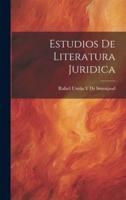 Estudios De Literatura Juridica