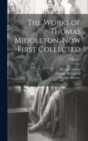 The Works of Thomas Middleton, Now First Collected; Volume 3