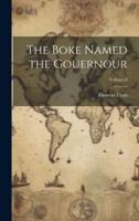 The Boke Named the Gouernour; Volume 2