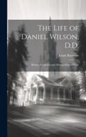 The Life of Daniel Wilson, D.D.