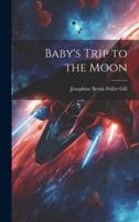 Baby's Trip to the Moon