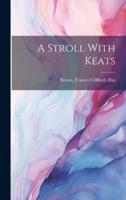 A Stroll With Keats