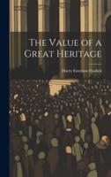 The Value of a Great Heritage
