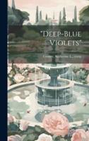 "Deep-Blue Violets"