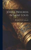 Jewish Progress in Saint Louis