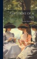 The Strike of a Sex; a Novel