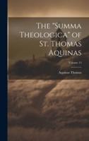 The "Summa Theologica" of St. Thomas Aquinas; Volume 15