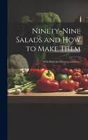 Ninety-Nine Salads and How to Make Them