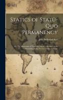 Statics of Statû-Quo Permanency; or, The Maximum of Taxability Made a Measure of the Durability of Any Present Order of Things