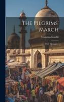 The Pilgrims' March; Their Messages ..