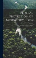 Federal Protection of Migratory Birds