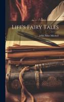 Life's Fairy Tales