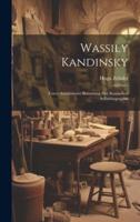 Wassily Kandinsky; Unter Autorisierter Benutzung Der Russischen Selbstbiographie
