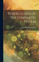 Tuberculosis of the Lymphatic System