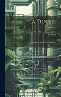 La Tunisie; Agriculture, Industrie, Commerce; Volume 2