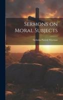 Sermons on Moral Subjects