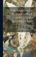The Romance of the Milky Way, and Other Studies & Stories /By Lafcadio Hearn