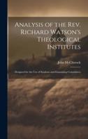 Analysis of the Rev. Richard Watson's Theological Institutes