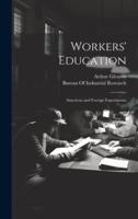 Workers' Education; American and Foreign Experiments