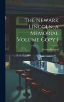 The Newark Lincoln, a Memorial Volume Copy 1