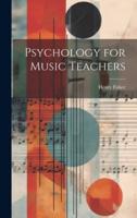 Psychology for Music Teachers