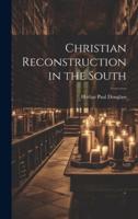 Christian Reconstruction in the South