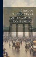 German Reunification and a Summit Conference