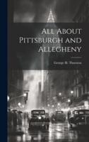 All About Pittsburgh and Allegheny