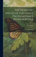 The Nearctic Species of the Genus Pseudomyrmex (Hymenoptera