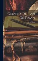 Oeuvres De Jean De Tinan