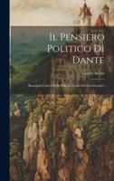 Il Pensiero Politico Di Dante; Rassegna Critica Delle Pubblicazioni Del Secentenario