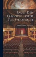 Faust, Der Tragödie Erster Teil Synoptisch