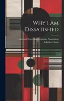 Why I Am Dissatisfied