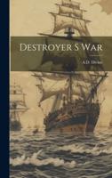 Destroyer S War