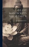 Gil Git Manuscripts Vol III Part II