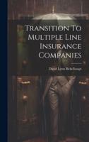 Transition To Multiple Line Insurance Companies