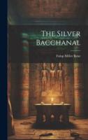 The Silver Bacchanal