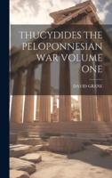 Thucydides the Peloponnesian War Volume One