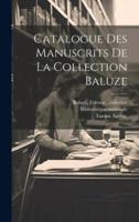 Catalogue Des Manuscrits De La Collection Baluze