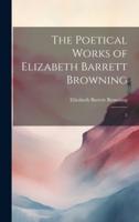 The Poetical Works of Elizabeth Barrett Browning