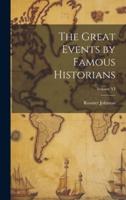 The Great Events by Famous Historians; Volume VI