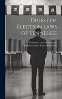 Digest of Election Laws of Tennessee