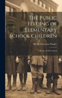 The Public Feeding of Elementary School Children