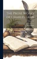 The Prose Works of Charles Lamb; Volume III