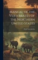 Manual of the Vertebrates of the Northern United States