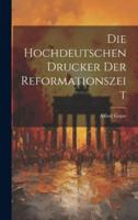 Die Hochdeutschen Drucker Der Reformationszeit