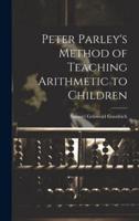 Peter Parley's Method of Teaching Arithmetic to Children