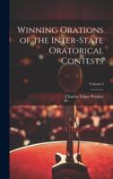 Winning Orations of the Inter-State Oratorical Contests; Volume I