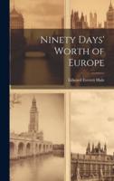 Ninety Days' Worth of Europe