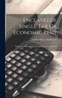 Enclaves of Single Tax Or Economic Rent